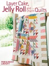 Layer Cake, Jelly Roll & Charm Quilts (eBook)